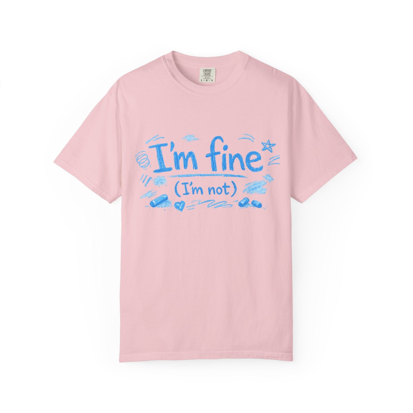 I’m Fine (I’m Not) T-Shirt - Unisex