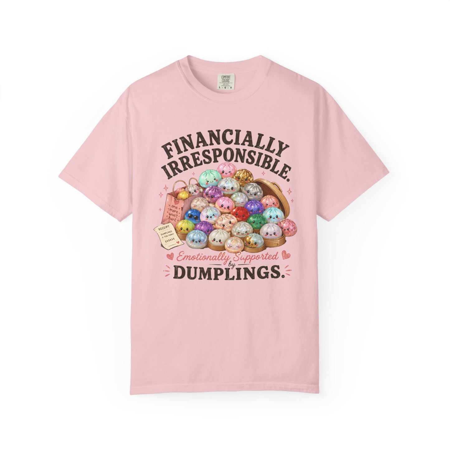 Financially Irresponsible Dumplings T-Shirt - Unisex