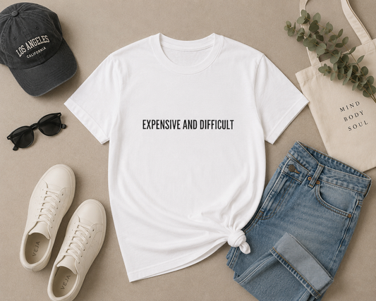 Expensive and Difficult T‑Shirt