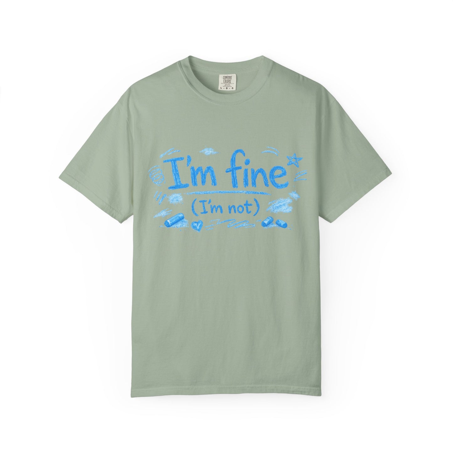 I’m Fine (I’m Not) T-Shirt - Unisex