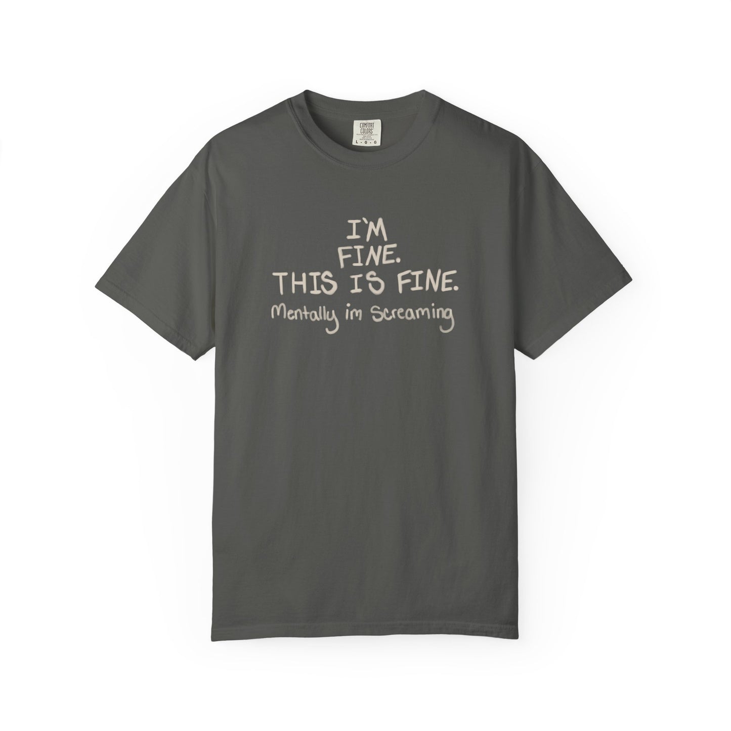 I'm Fine This Is Fine T‑Shirt