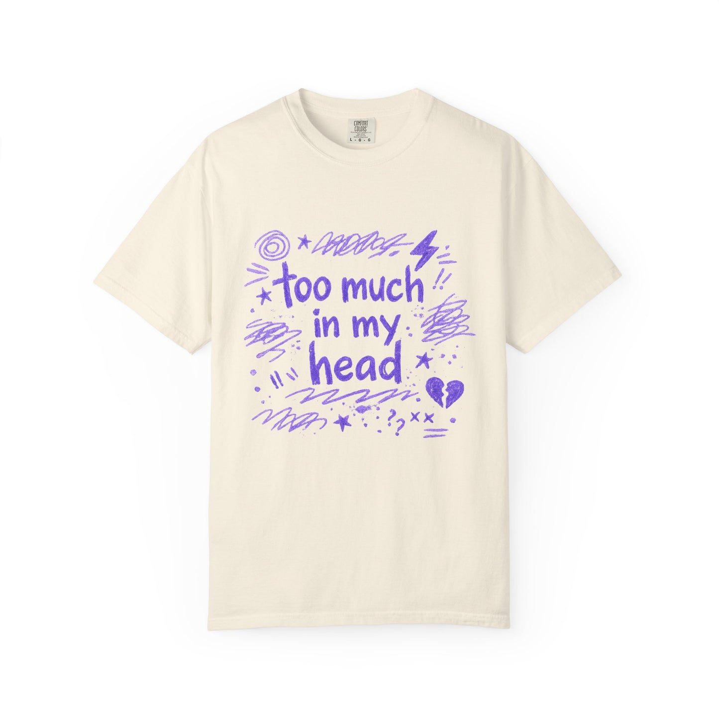 Too Much In My Head Graphic Tee - Unisex