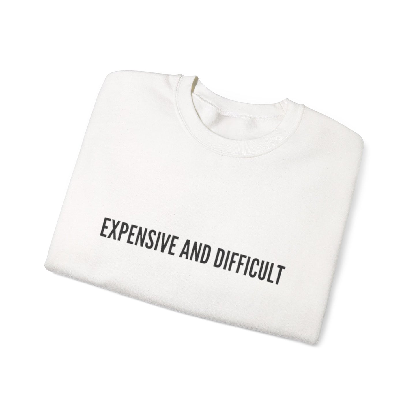Expensive and Difficult Crewneck Sweatshirt