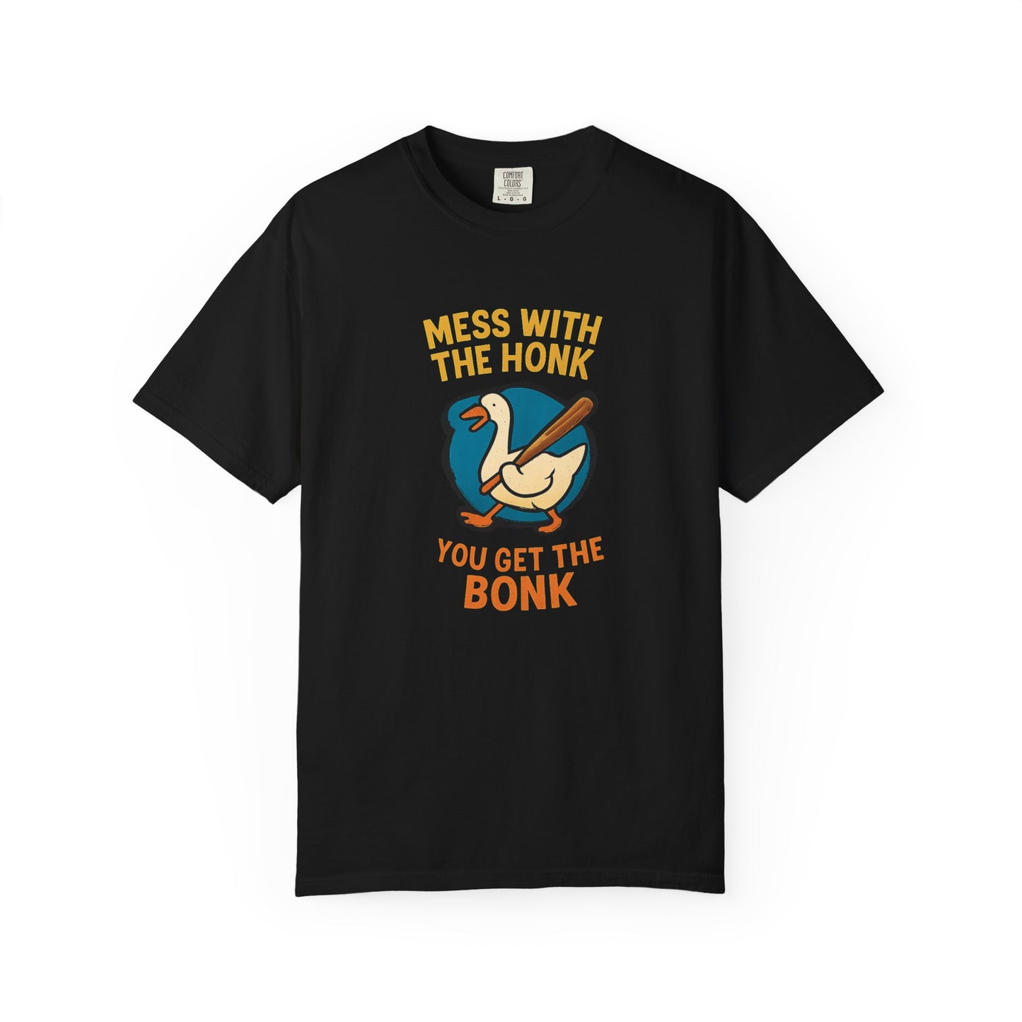 Mess With The Honk You Get The Bonk Goose T-Shirt