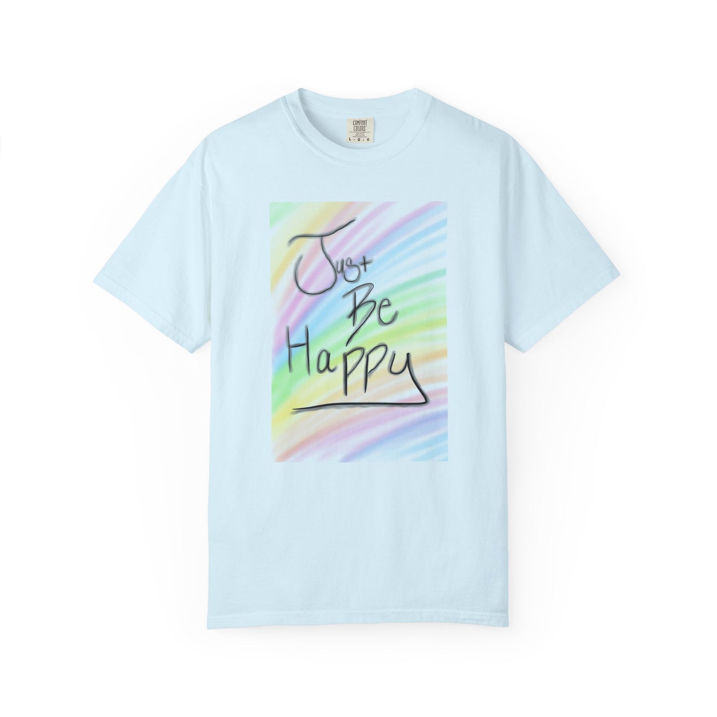Just Be Happy T-Shirt - Unisex
