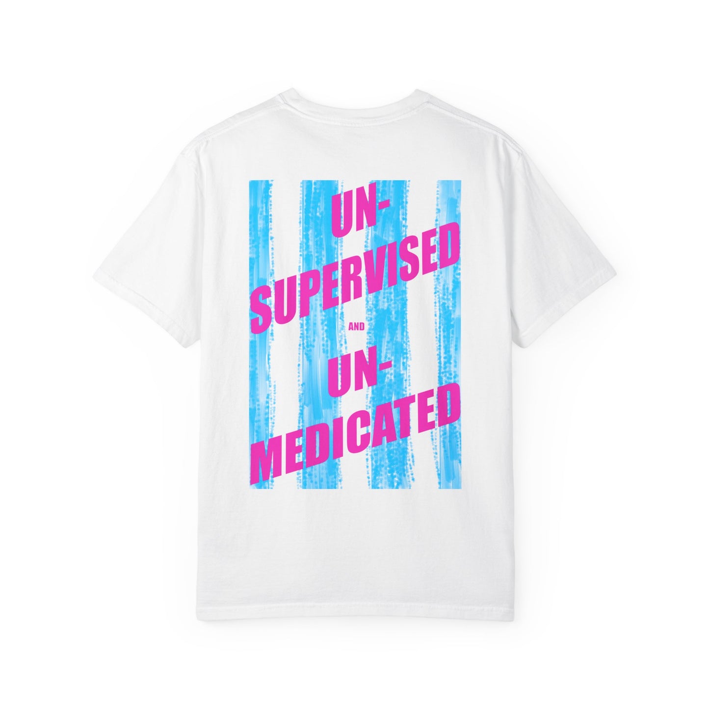 Unsupervised & Unmedicated Graphic T-Shirt