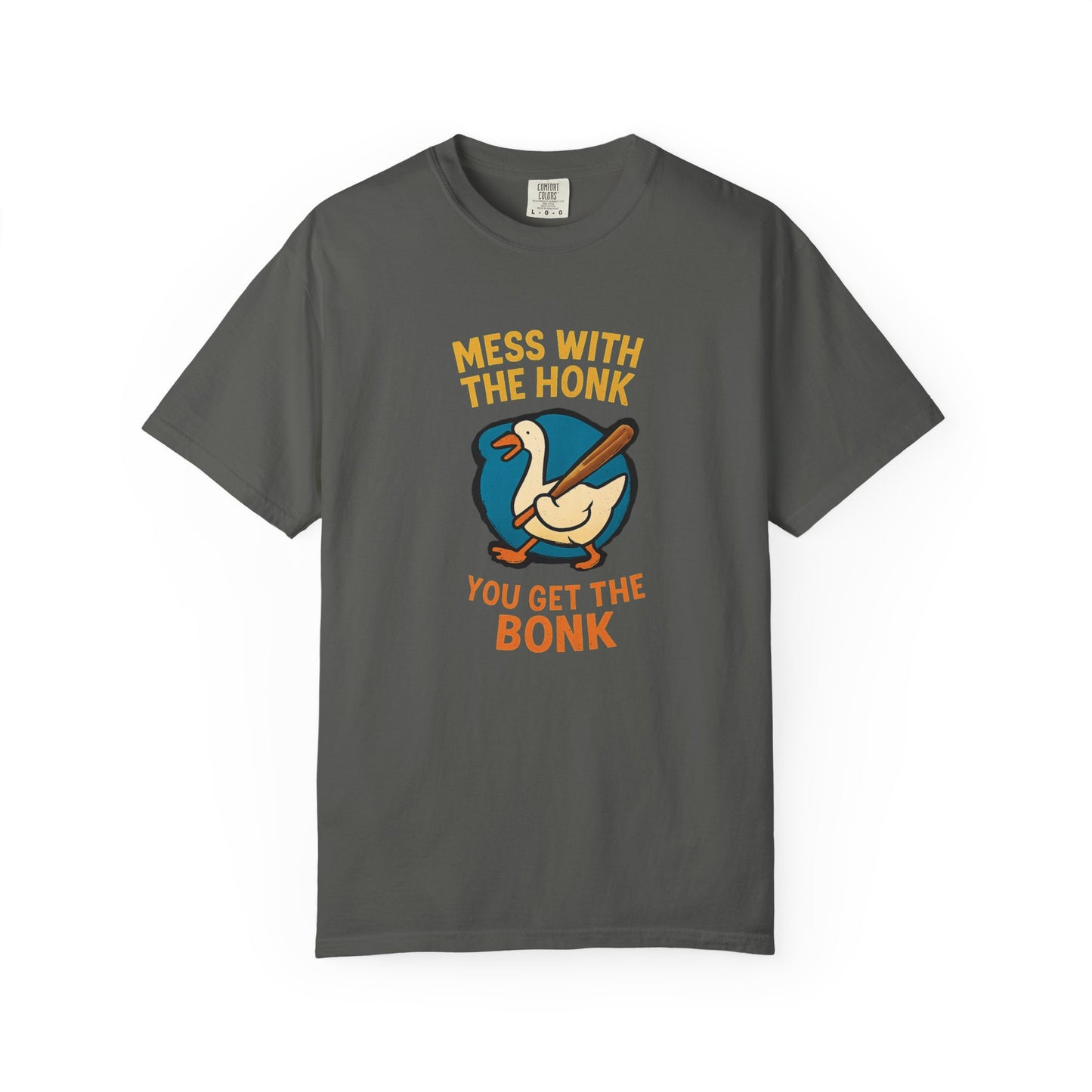 Mess With The Honk You Get The Bonk Goose T-Shirt