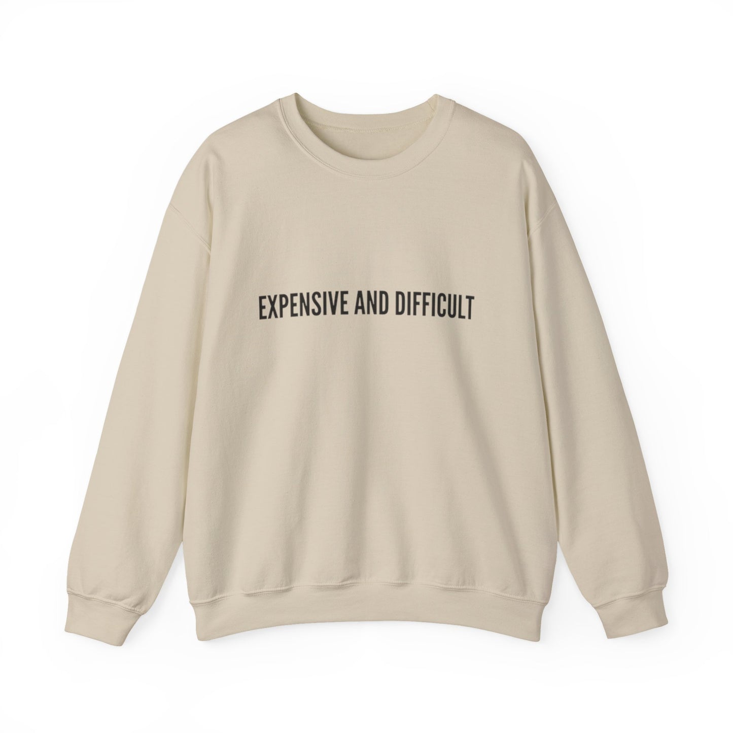 Expensive and Difficult Crewneck Sweatshirt
