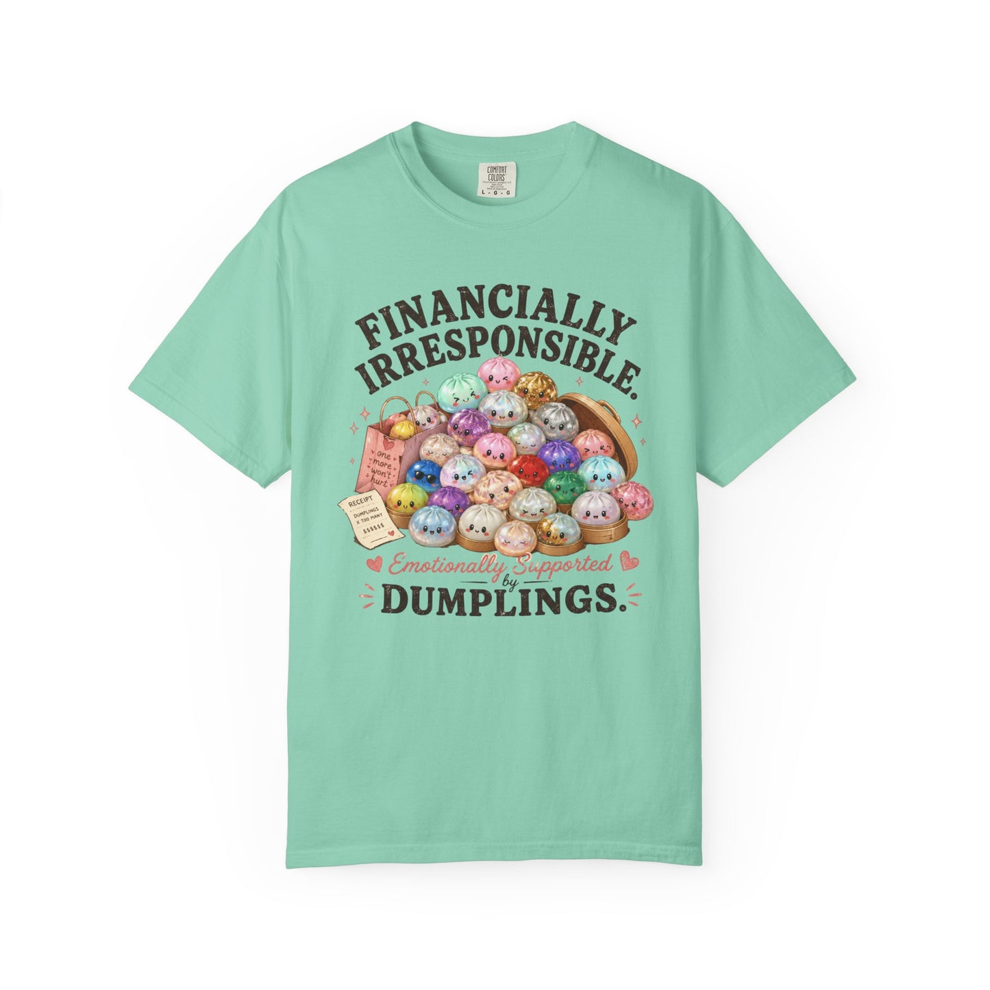 Financially Irresponsible Dumplings T-Shirt - Unisex
