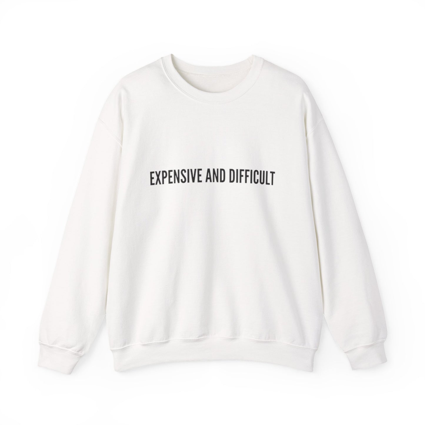 Expensive and Difficult Crewneck Sweatshirt