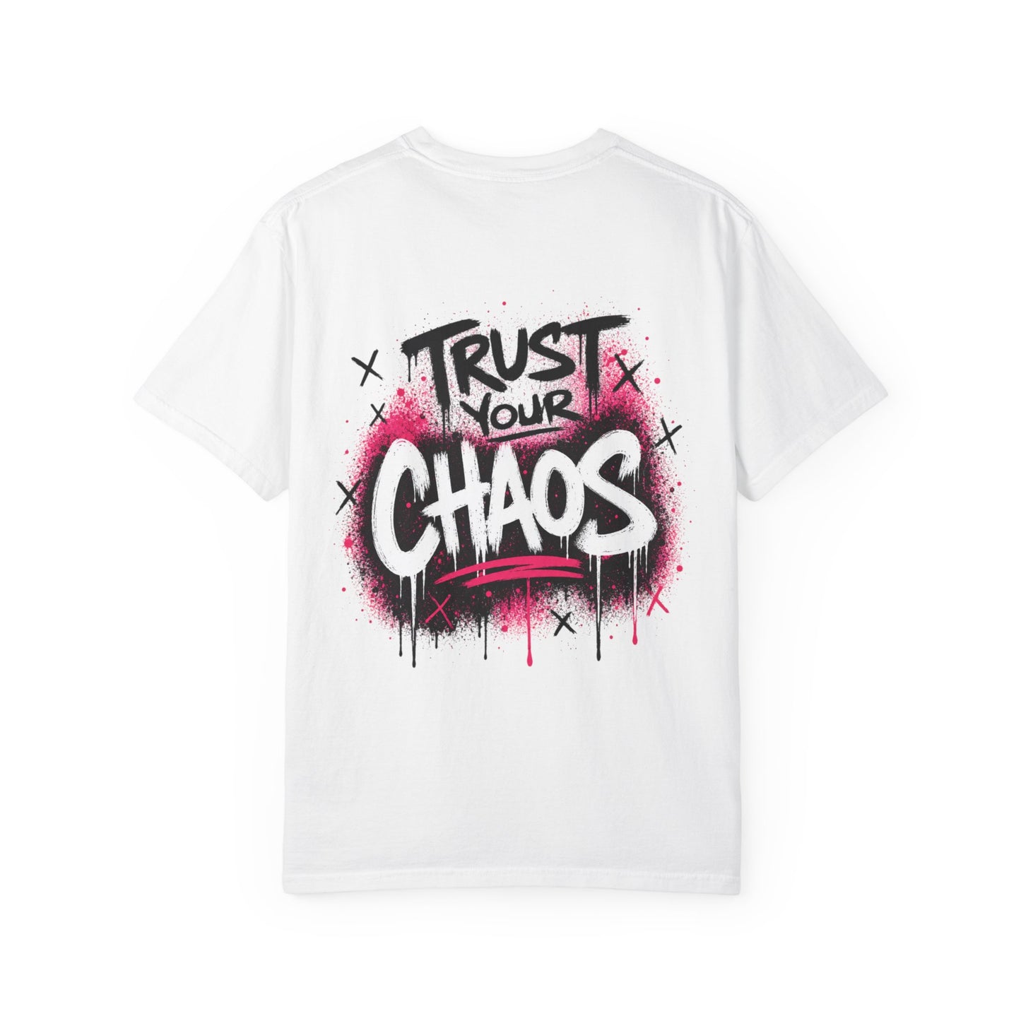Trust Your Chaos T-Shirt - Unisex