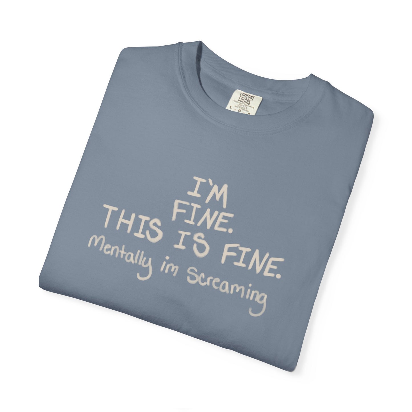 I'm Fine This Is Fine T‑Shirt