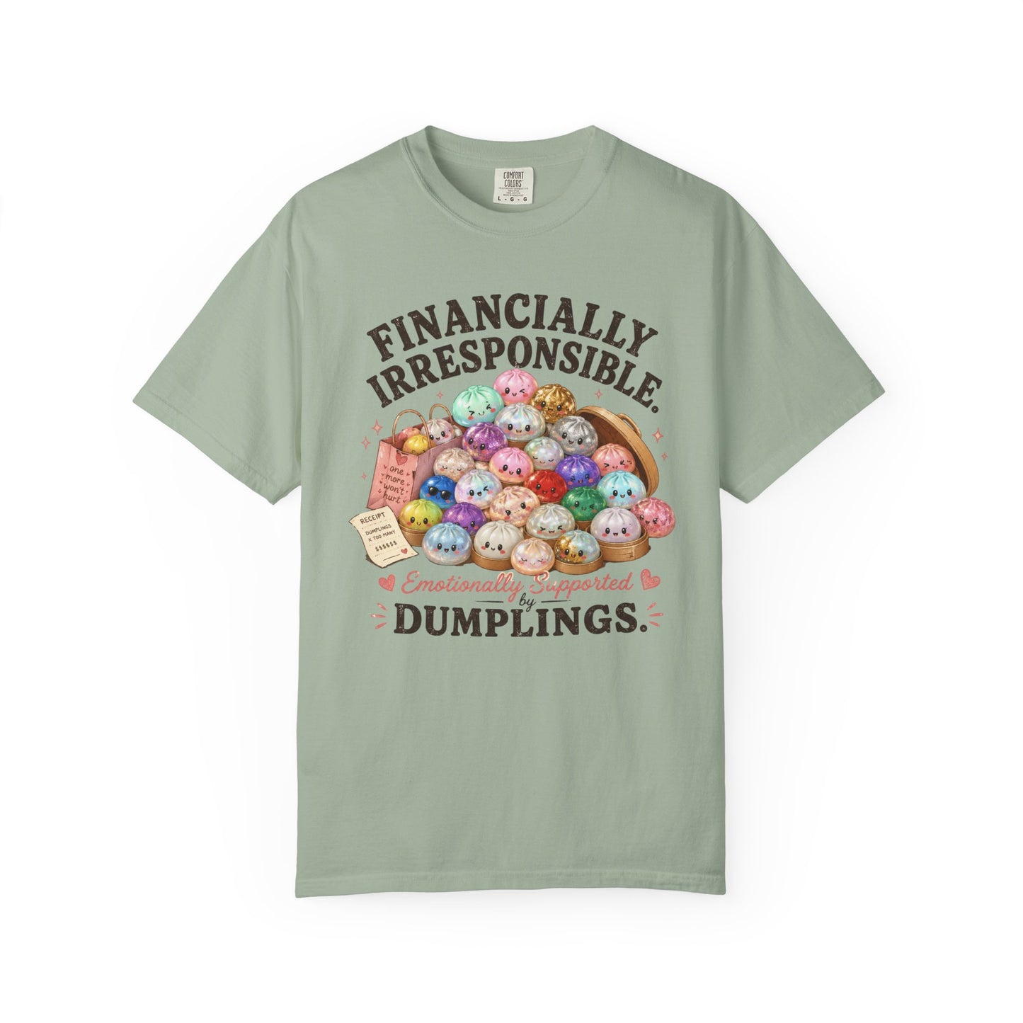 Financially Irresponsible Dumplings T-Shirt - Unisex