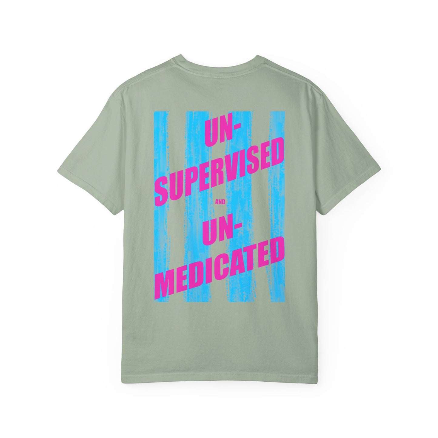 Unsupervised & Unmedicated Graphic T-Shirt