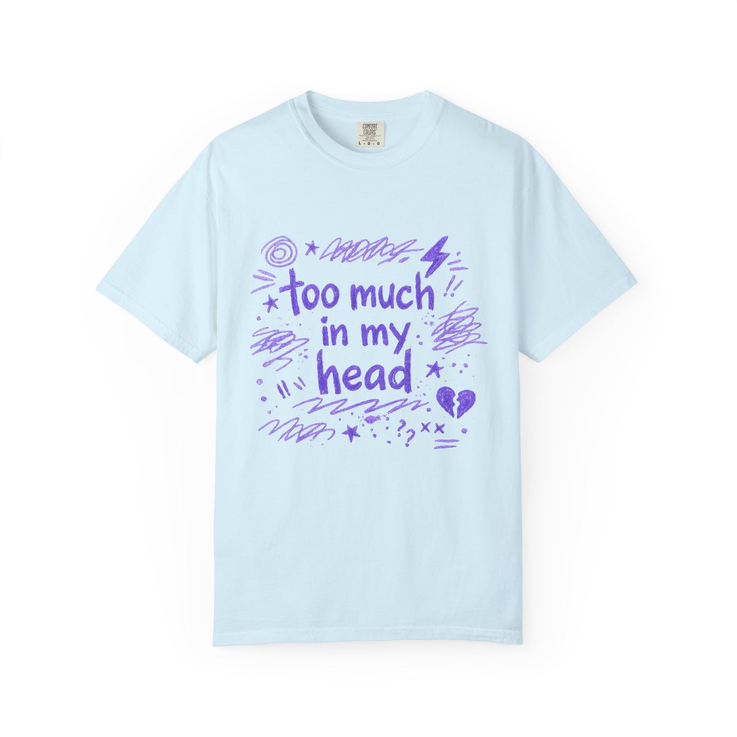 Too Much In My Head Graphic Tee - Unisex