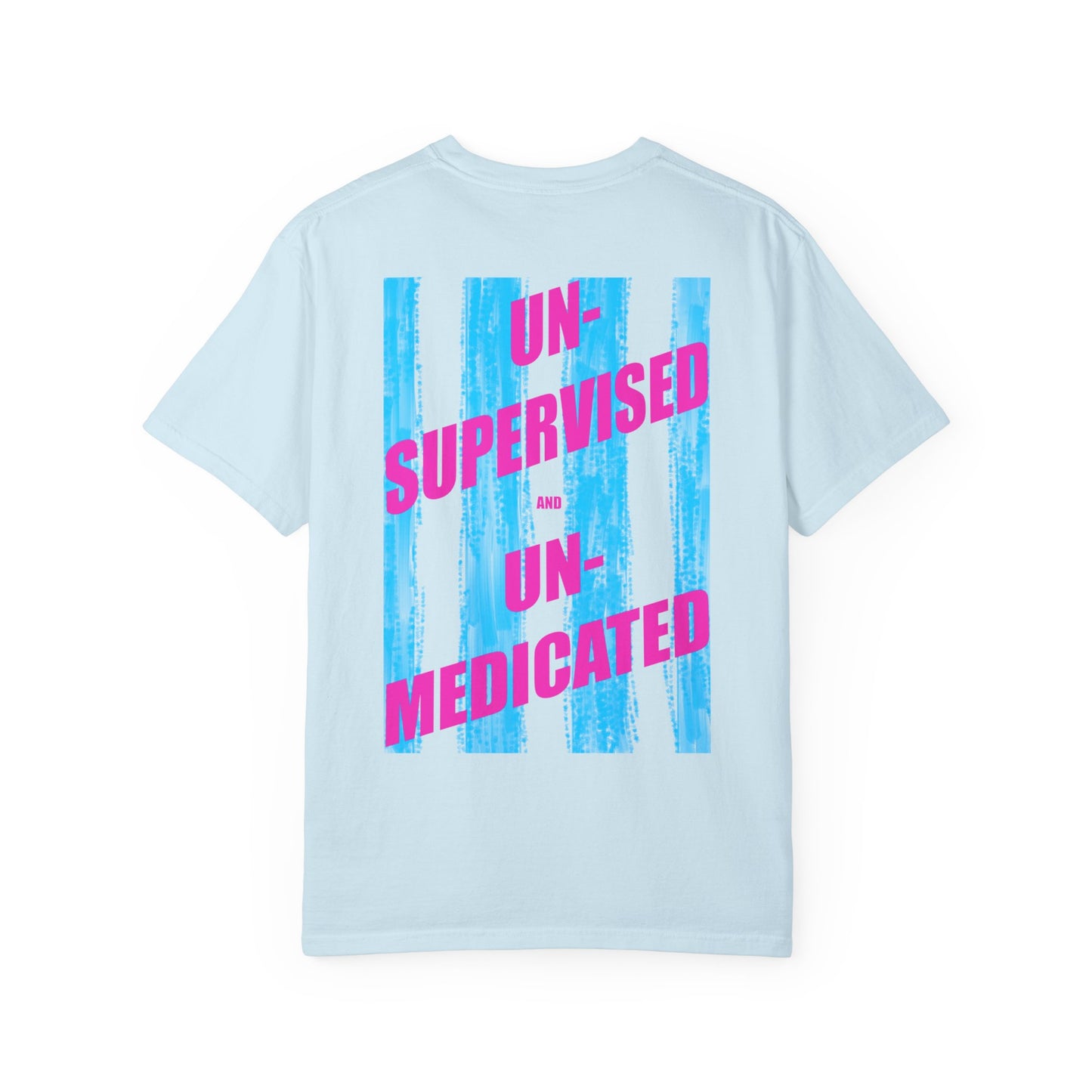 Unsupervised & Unmedicated Graphic T-Shirt