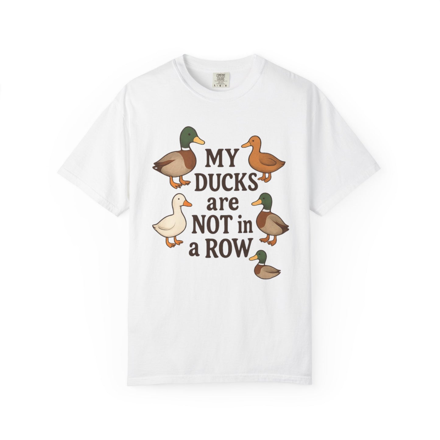 My Ducks Are Not In A Row Graphic T-Shirt