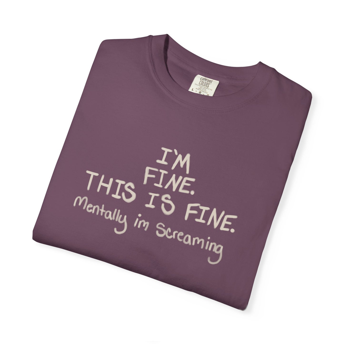 I'm Fine This Is Fine T‑Shirt