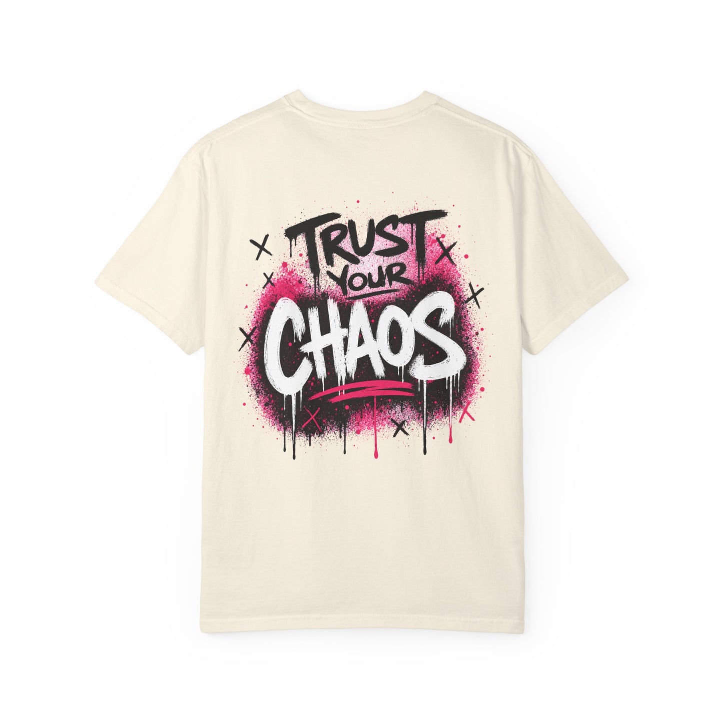 Trust Your Chaos T-Shirt - Unisex