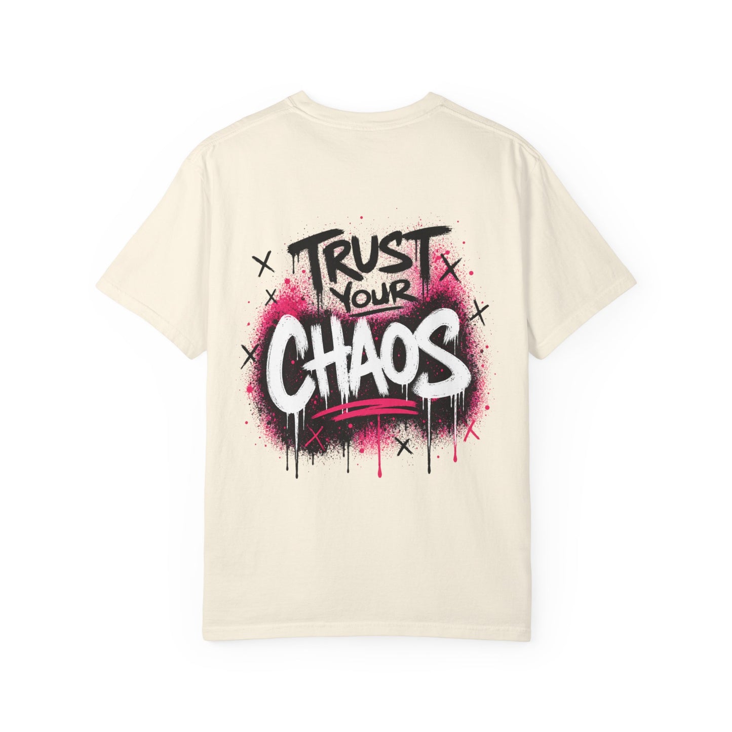 Trust Your Chaos T-Shirt - Unisex