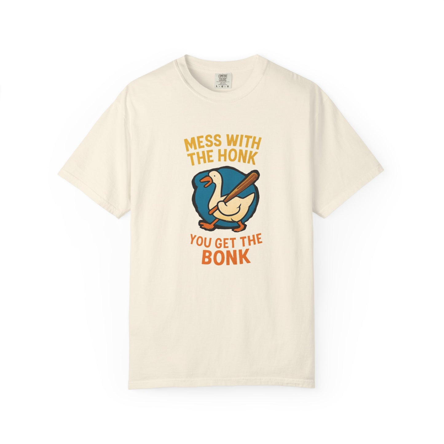 Mess With The Honk You Get The Bonk Goose T-Shirt