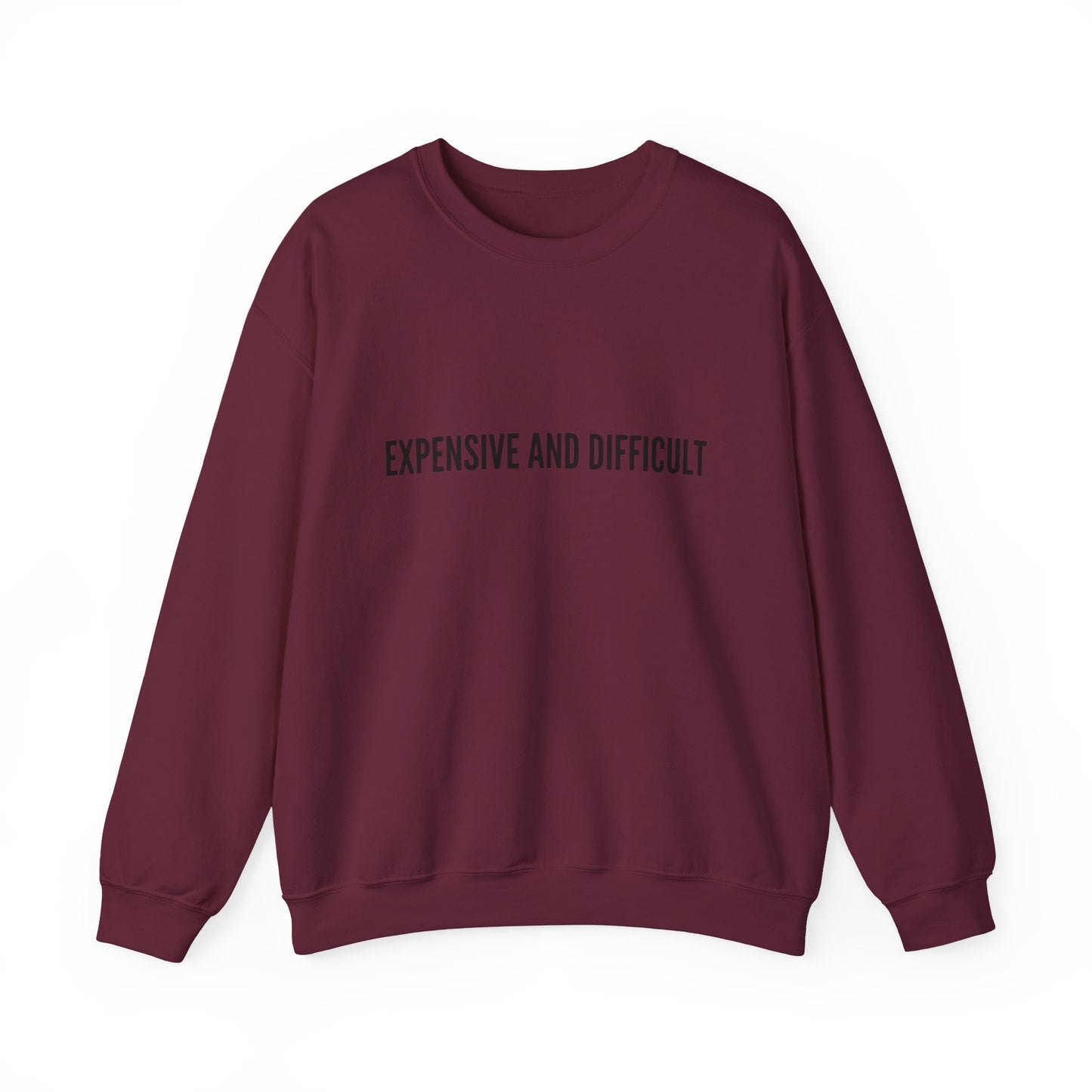 Expensive and Difficult Crewneck Sweatshirt
