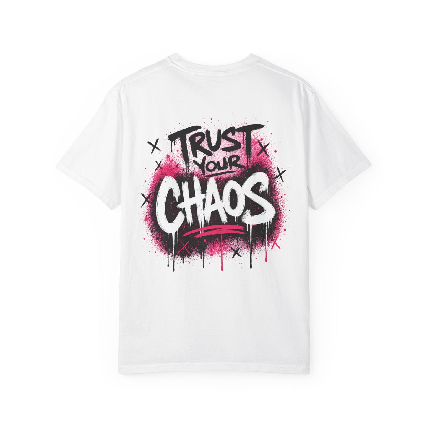 Trust Your Chaos T-Shirt - Unisex