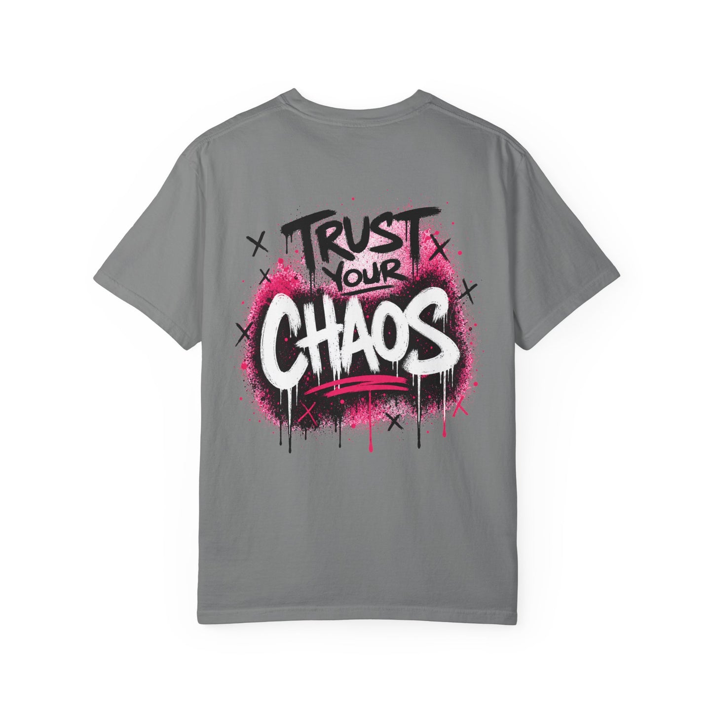 Trust Your Chaos T-Shirt - Unisex