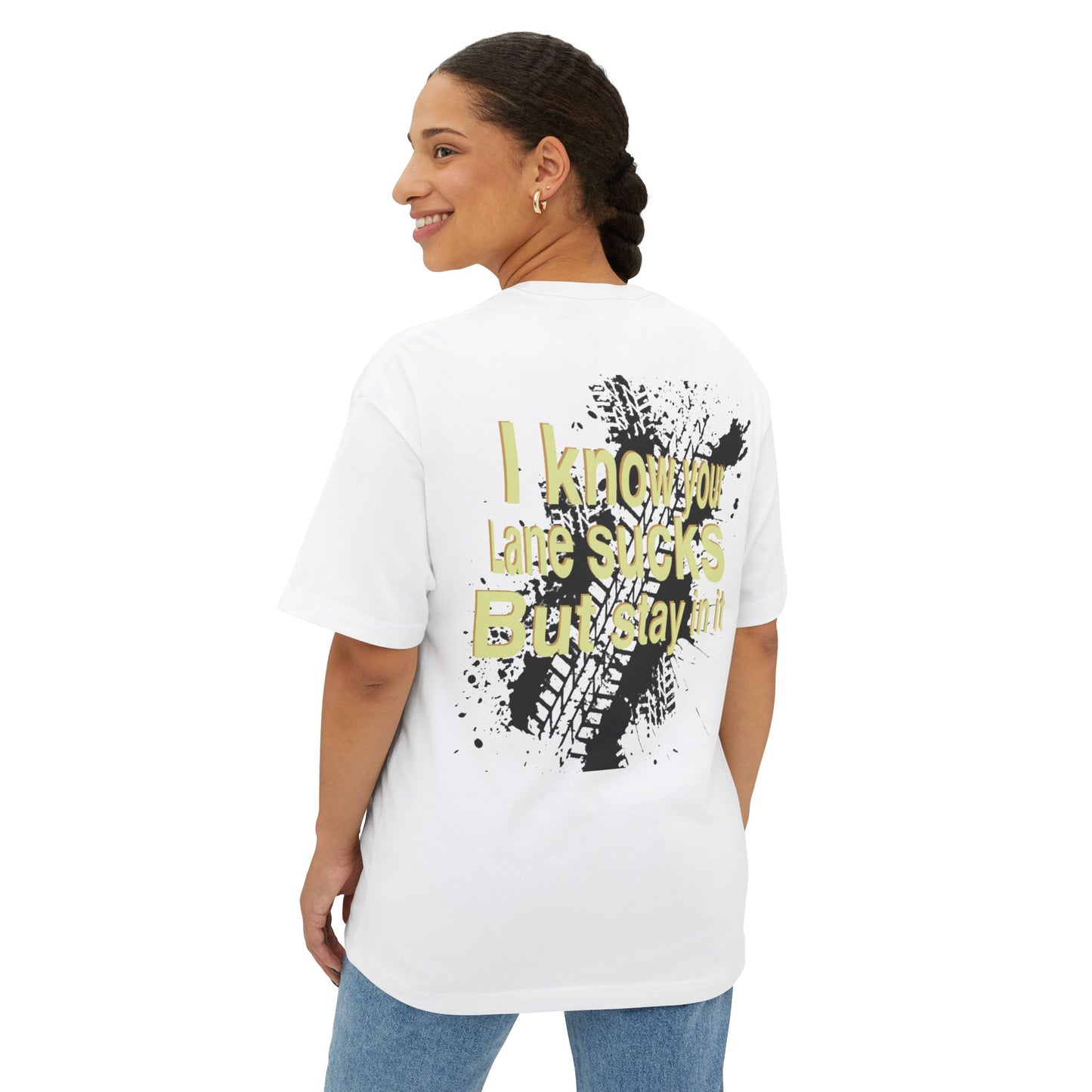 I Know Your Lane Sucks But Stay In It' Graphic Tee