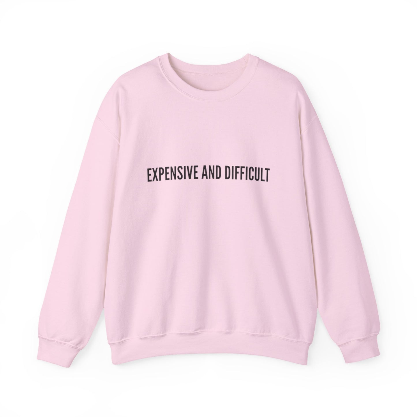 Expensive and Difficult Crewneck Sweatshirt