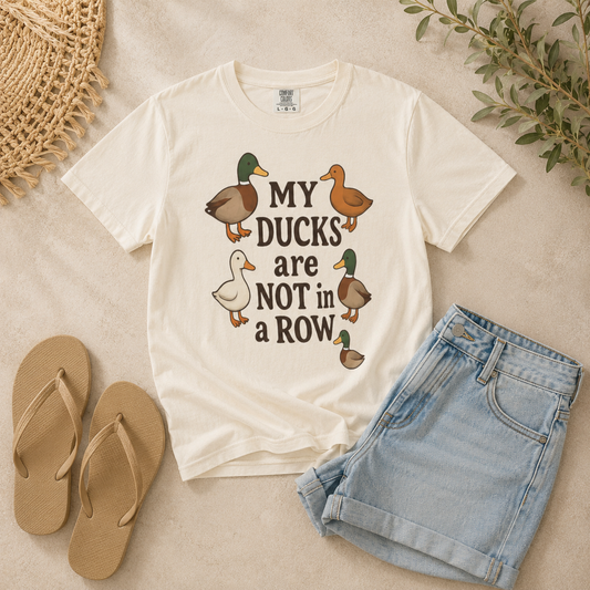 My Ducks Are Not In A Row T-Shirt - Unisex