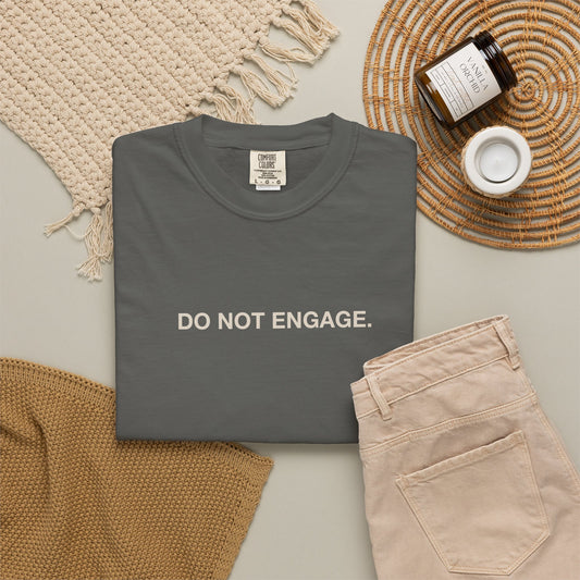 Do Not Engage T-Shirt