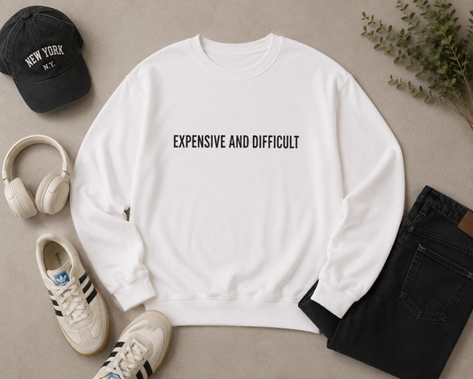 Expensive and Difficult Crewneck Sweatshirt