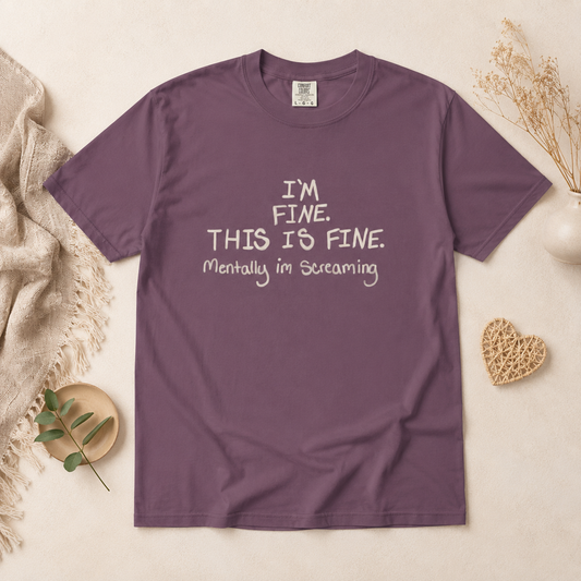 I'm Fine This Is Fine T‑Shirt